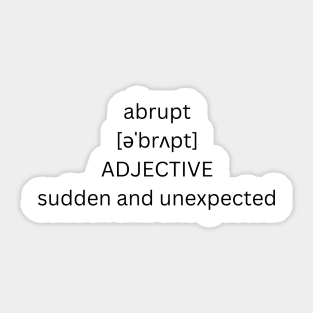 abrupt definition Sticker